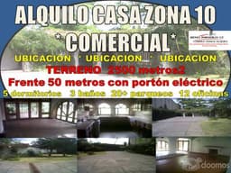 ALQUILO CASA ZONA 10 * PROPIEDAD COMERCIAL *