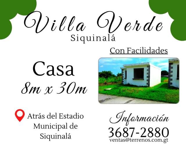 Te gustaría tener una casa en Siquinala sin pagar una fortuna y con facilidades?