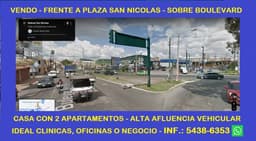 !!VENDO en EXCELENTE ÁREA COMERCIAL - frente A PLAZA SAN NICOLAS - sobre BOULEVARD PRINCIPAL - preciosa CASA CON 2 APARTAMENTOS - Ideal para negocio!!